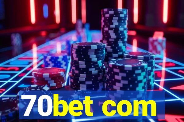 70bet com